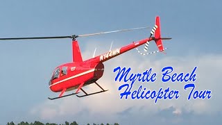 Helicopter Tour of Myrtle Beach, SC