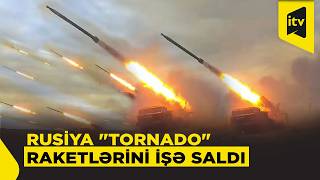 Ukraynanın Mövqeləri Tornado Raketləri Ilə Vuruldu