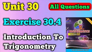 Exercise 30.4 unit 30 introduction to Trigonometry class 10 New mathematics book | Chapter 30