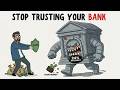 STOP Trusting Your Bank With Your Future (Here's What They're Doing)