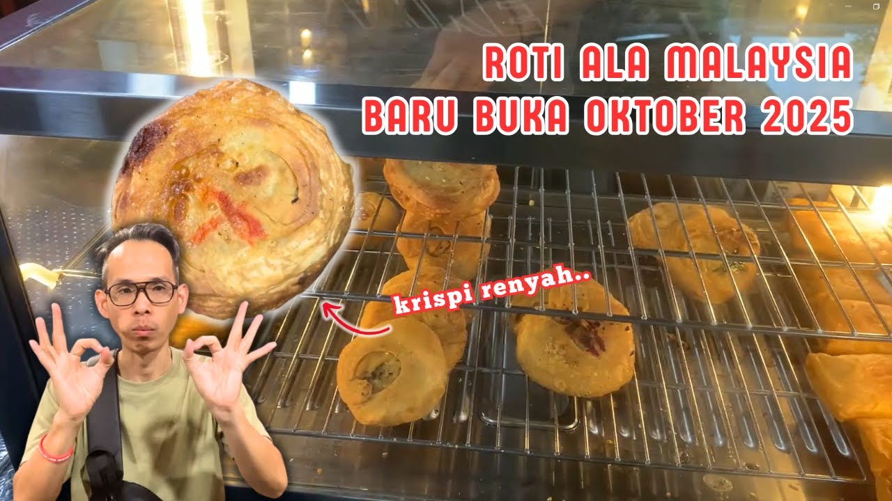 MAKAN ENAK !! | ROTI ALA MALAYSIA | BARU BUKA OKTOBER 2025.