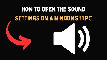 How to Open the Sound Settings on a Windows 11 PC