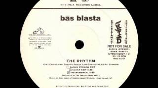 Bas Blasta - Dangerous / The Rhythm