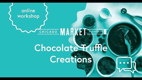 Online Workshop: Chocolate Truffle Creations