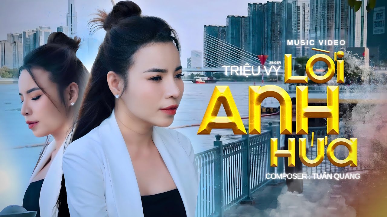 LỜI ANH HỨA - TRIỆU VY | Sáng tác : TUẤN QUANG - Anh cười mà sao giọt nước mắt tôi rơi