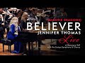 BELIEVER (Imagine Dragons) -  LIVE  - Jennifer Thomas (Epic Piano/Orchestra/Choir cover)