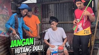 Jangan Hutang Dulu 