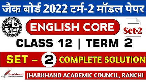 Jac Board Class 12 Term 2 Model Paper | English Core Set 2 | Jac Board 2nd Term Model Paper Solution