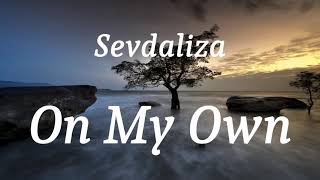 Download Lagu Sevdaliza - On My Own (lyrics) MP3
