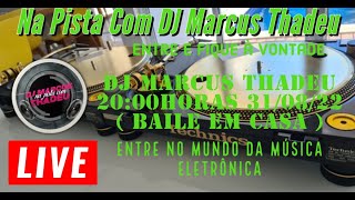 🔥LIVE - DJ MARCUS THADEU ( BAILE EM CASA - Freestyle Remixes )#005 🔥