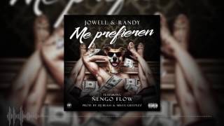 Jowell y Randy - Me Prefieren (FT. Nengo Flow)