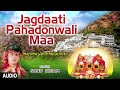 Jagdaati Pahadonwali Maa Devi Bhajan By SONU NIGAM I Full Mp3 Song