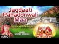 Jagdaati Pahadonwali Maa Devi Bhajan By SONU NIGAM I Full Audio Song I T Series Bhakti Sagar