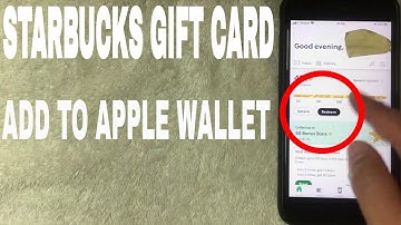 ✅  How To Add Starbucks Gift Card To Apple Wallet 🔴