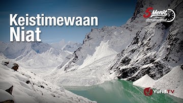 5 Menit yang Menginspirasi: Keistimewaan Niat