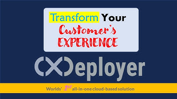 CXDeployer: Transform Your Customer