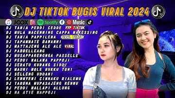 DJ TIKTOK BUGIS TERBARU 2024 - DJ TANIA PEDDI CEDDE - REMIX DJ FULL BASS