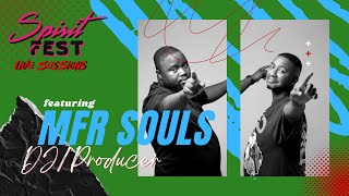 SPIRIT FEST LIVE SESSIONS | EP 2 MFR SOULS | AMAPIANO MIX