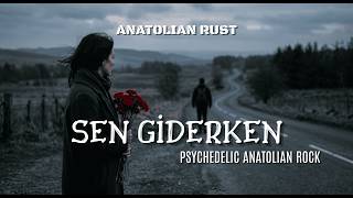 Sen Giderken Psychedelic Anatolian Rock Cover - Anatolian Rust
