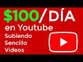 Como Hacer $100 al Dia en YouTube Con Videos Simples