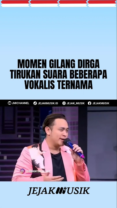 GILANG DIRGA TIRUKAN BEBERAPA SUARA VOKALIS TERNAMA!! #2