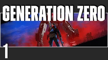 Generation Zero - Part 1 - REVISIT