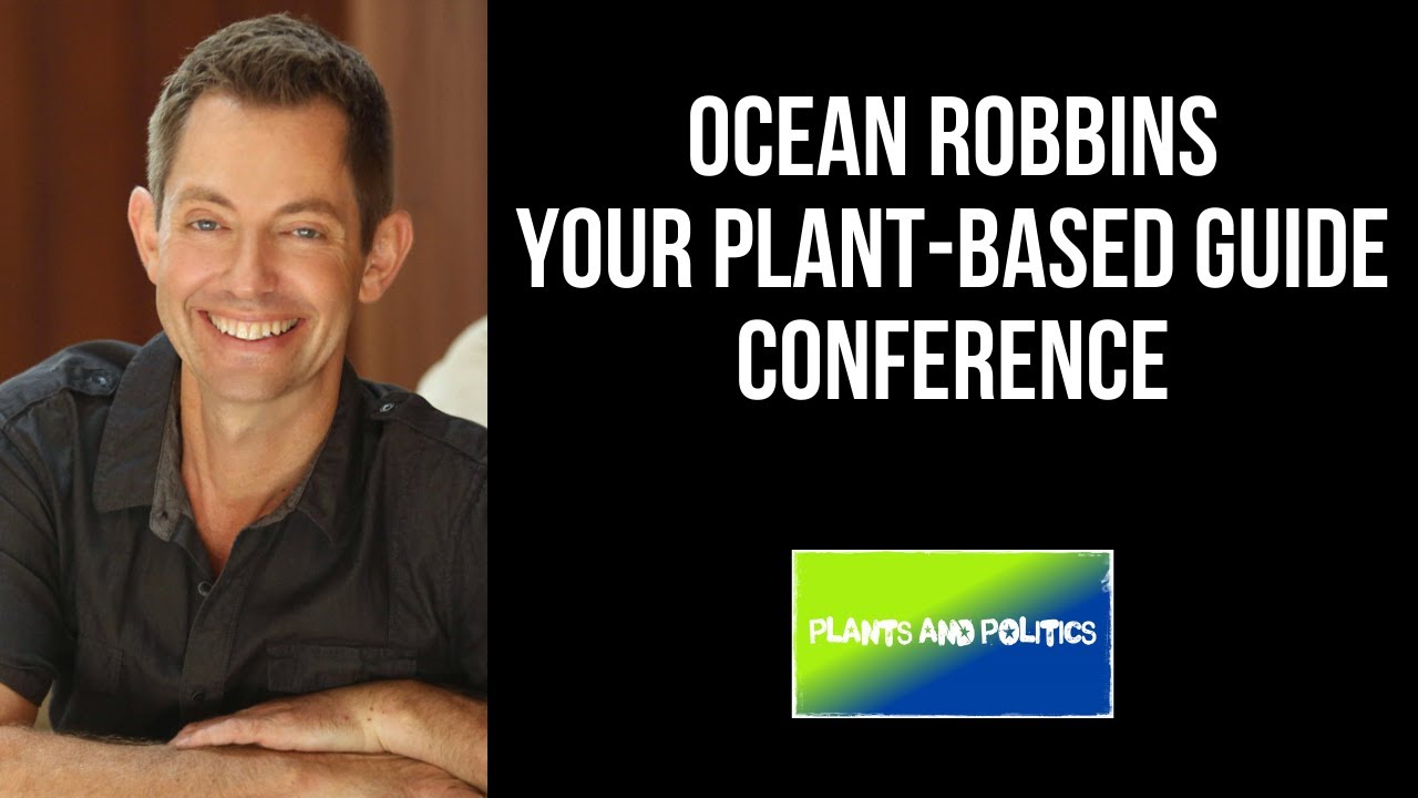Ocean Robbins At Your PlantBased Guide Conference YouTube