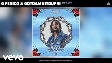 G Perico, Gotdamnitdupri - Did A Lot (Official Audio)