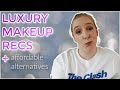 LUXURY MAKEUP RECS // Top 10 luxury products incl affordable dupes