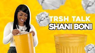 Shani Boni Gets Interviewed By A Trash Can And Talks Using NY Slang In Bed! | TRSH Talk Interview