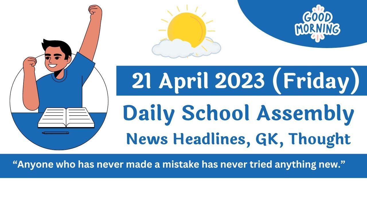Daily School Assembly News Headlines in English for 21 April 2023