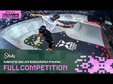Stake Men's Skateboard Park: FULL COMPETITION | MoonPay X Games Chiba 2026