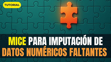 Tutorial: MICE para imputación de datos numéricos (manejo de datos faltantes)