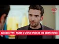 Pyaar Lafzon Mein Kahan Episode 107 | Murat & Doruk finished the partnership!