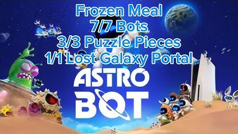 Frozen Meal - All Bots, Puzzle Pieces and Lost Galaxy Portals - Astro Bot