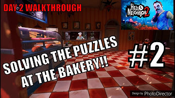 AT THE BAKERY!! Walkthrough NIGHT 1 and DAY 2 - Hello Neighbor 2
