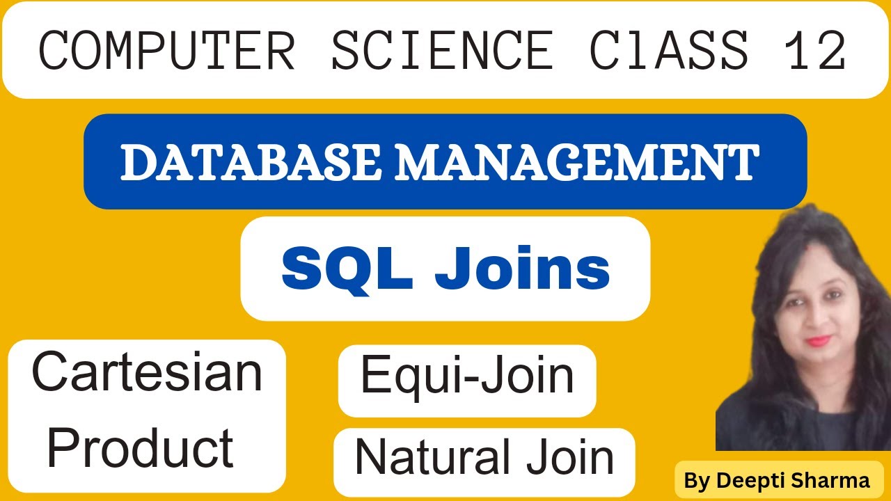 SQL Joins | Joins in SQL | Cross Join | Equi Join | Natural join | Left join   Right join | Class 12