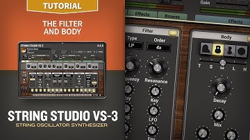 String Studio VS-3 Tutorial—The Filter and Body