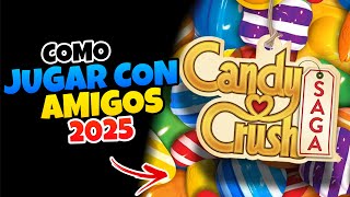 👉 Como JUGAR CANDY CRUSH SAGA con AMIGOS 2025 🔥 ANDROID y IPHONE