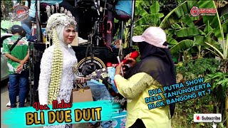 Download lagu BLI DUE DUIT | VOC. MELOV | DUA PUTRA | SHOW DESA TANJUNGKERTA BLOK BANGONG - KROYA