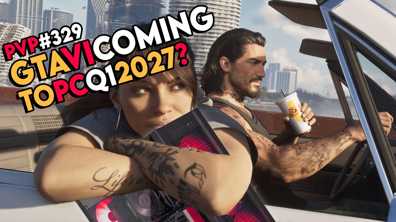 PvP #329 - GTA 6 Cometh Sooner On PC