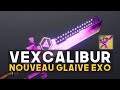 Vexcalibur  comment dbloquer la qute exotique