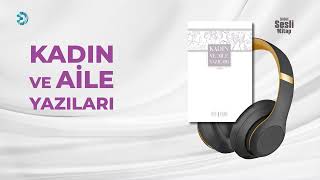Kadın ve Aile Yazıları - Sesli Kitap