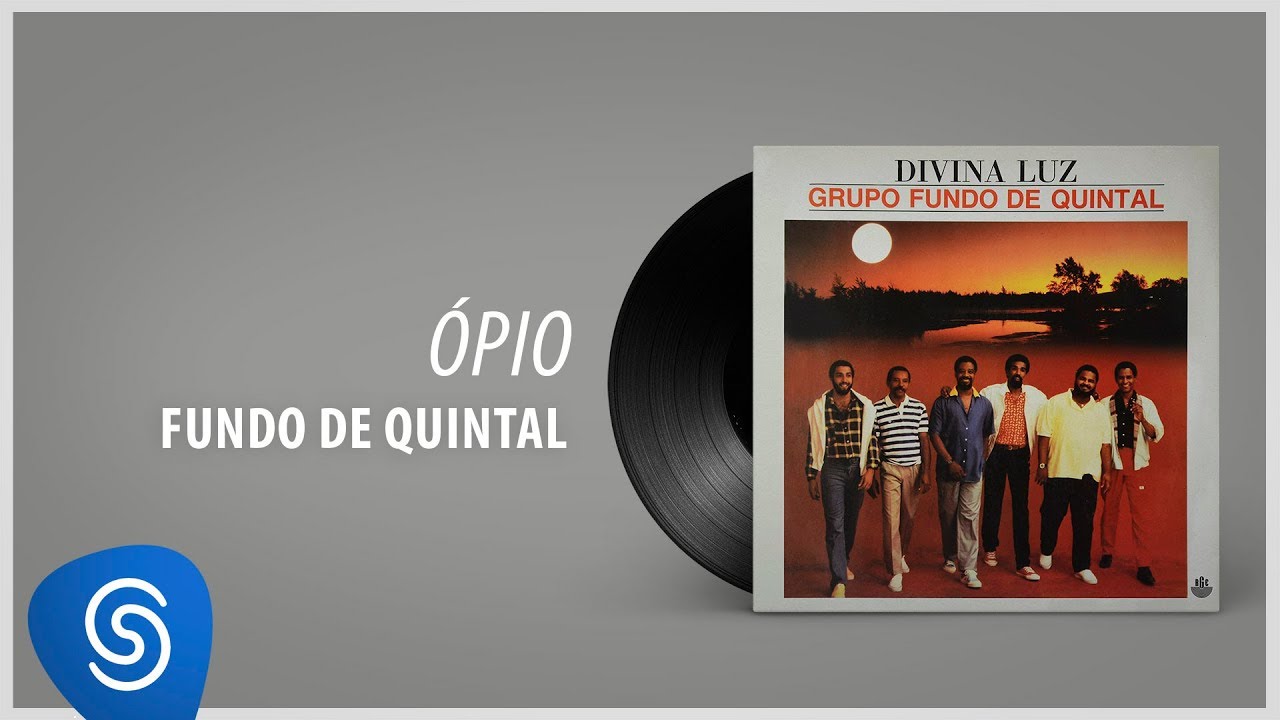 Grupo Fundo De Quintal - Ópio (Álbum Completo: Divina Luz)