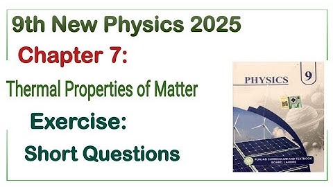 9Th Class Physics New Book 2025 Chapter 7 || PCTB || Exercise, Short Questions