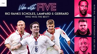 Rio Ranks Scholes, Lampard & Gerrard... Who Was The Best? | Vibe With FIVE