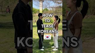 How To Tease Koreans😏