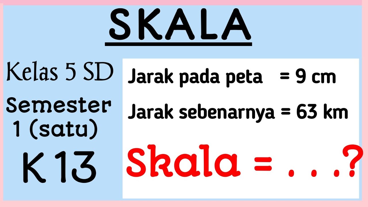 Cara Mudah Menghitung Skala || Matematika Kelas 5 SD/MI Semester 1 ...