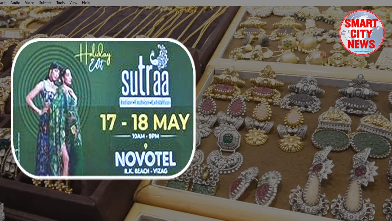 Smart City:  2 Days Sutraa Fashion Exhibition (May 17,18-2024) at Hotel Novotel-Visakhapatnam