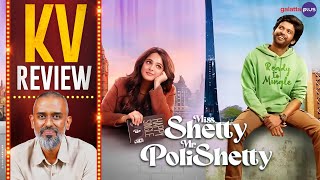 Miss Shetty Mr. Polishetty Movie Review By Kairam Vaashi | Anushka Shetty | Naveen Polishetty